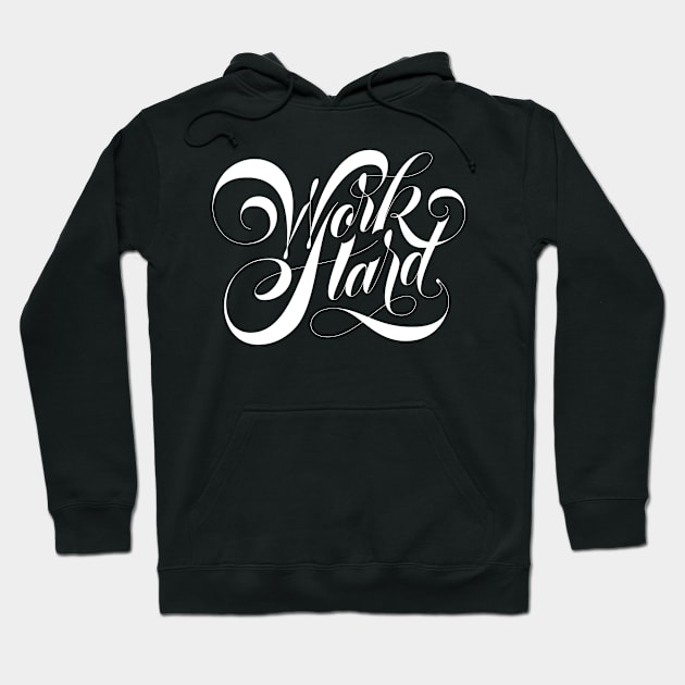 Work Hard Script Hoodie by Thisisblase